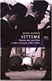 Vittime. Storia del conflitto arabo-sionista 1881-2001