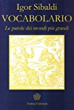 Vocabolario. Le parole dei mondi più grandi