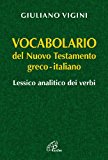 Vocabolario del Nuovo Testamento Greco-Italiano. Lessico analitico dei verbi