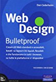 Web design. Bulletproof. Creare siti web standard e accessibili, basati su layout CSS liquidi, flessibili e che funzionano in tutti i browser…