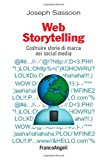 Web storytelling. Costruire storie di marca nei social media