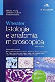 Wheater. Istologia e anatomia microscopica