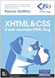 XHTML & CSS. Il web secondo HTML Dog