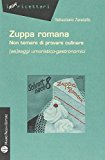 Zuppa romana non temare di provare culinare. (As)saggi umoristico-gastronomici