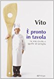 È pronto in tavola. Le mie ricette e quelle di famiglia